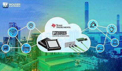 贸泽携手德州仪器与菲尼克斯电气共推单对以太网技术，引领工业网络新变革